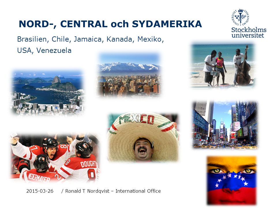 NORD-, CENTRAL och SYDAMERIKA Brasilien, Chile, Jamaica, Kanada, Mexiko, USA, Venezuela / Ronald T Nordqvist – International Office