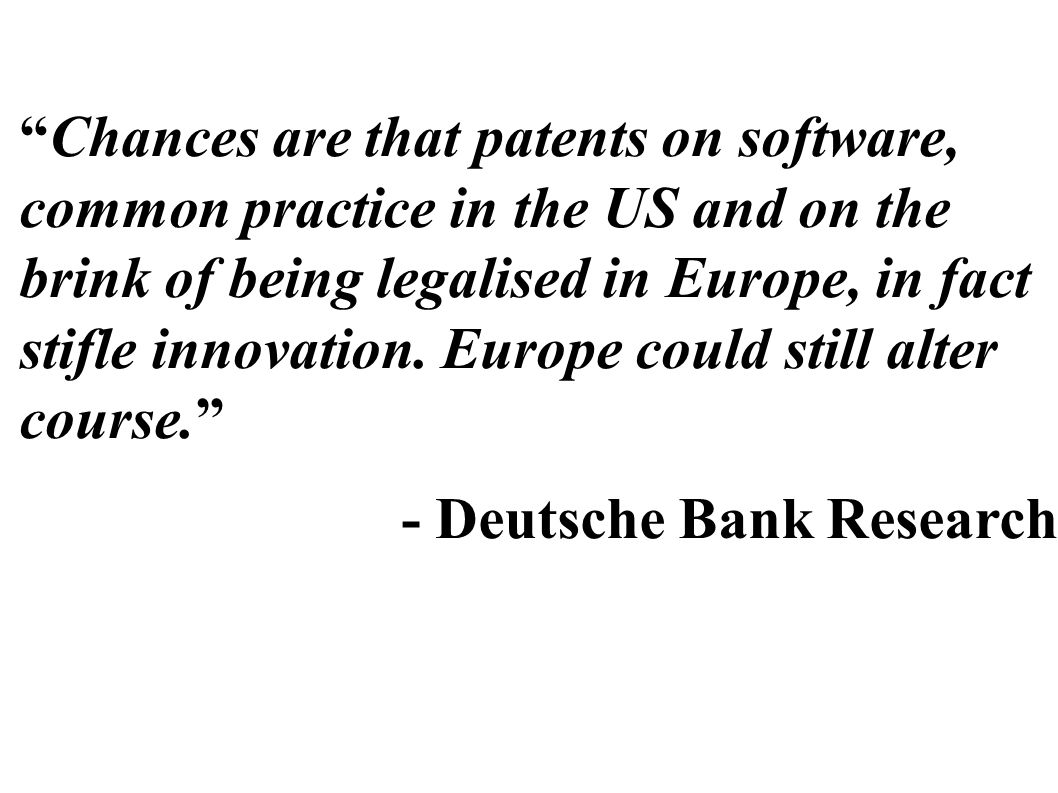 Chances are that patents on software, common practice in the US and on the brink of being legalised in Europe, in fact stifle innovation.