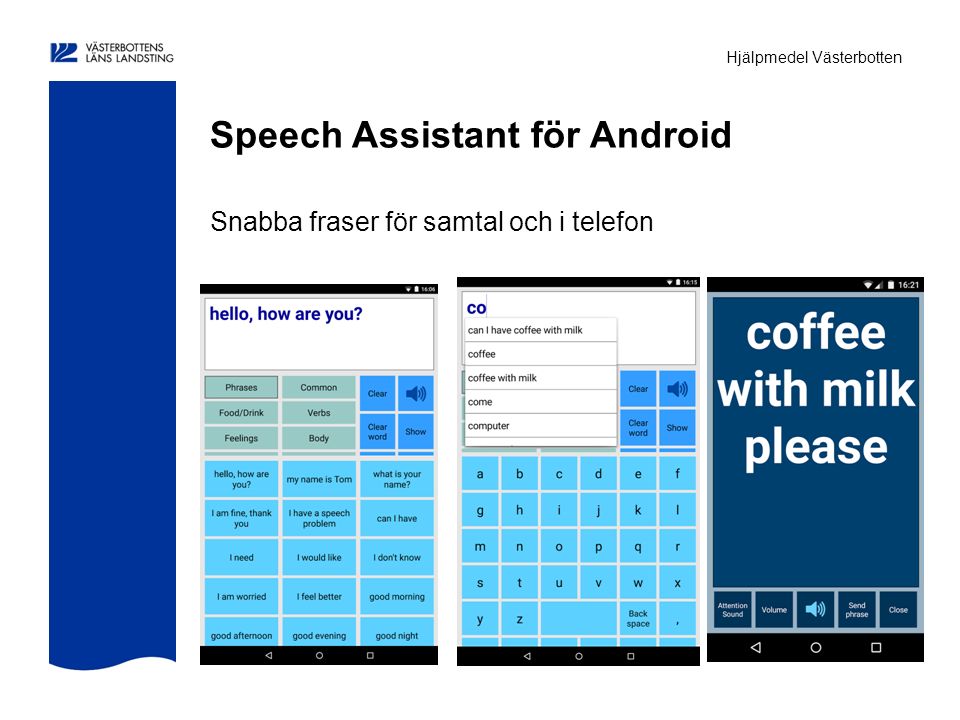 Hjälpmedel Västerbotten Speech Assistant för Android Snabba fraser för samtal och i telefon