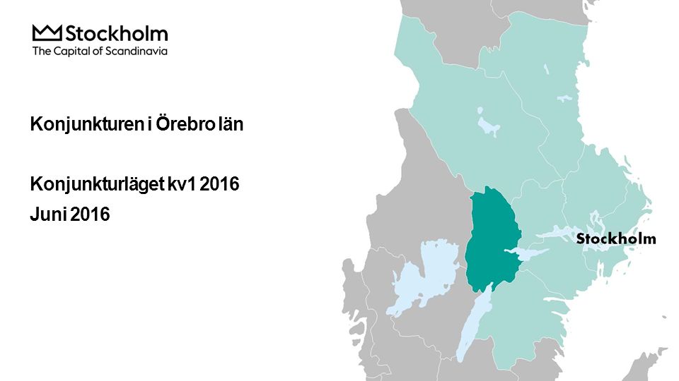 Konjunkturen i Örebro län Konjunkturläget kv Juni 2016