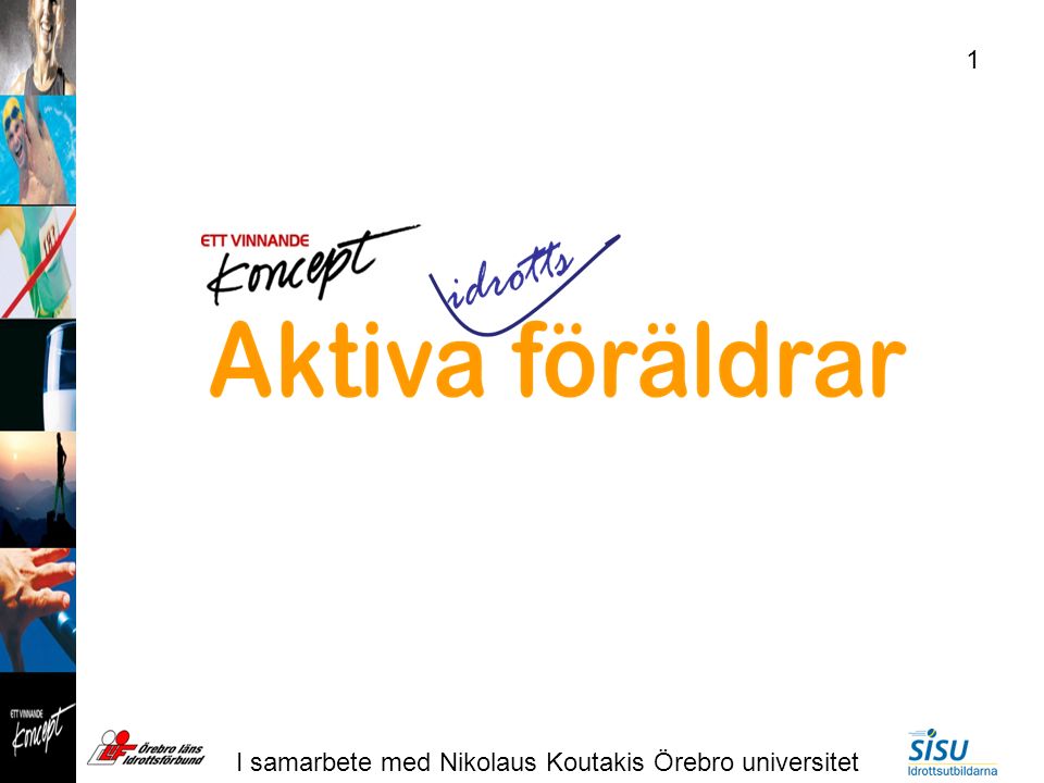 I samarbete med Nikolaus Koutakis Örebro universitet 1