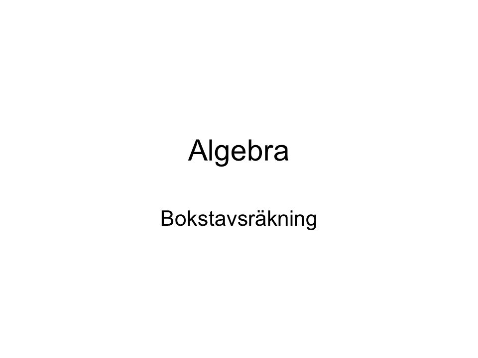 Algebra Bokstavsräkning