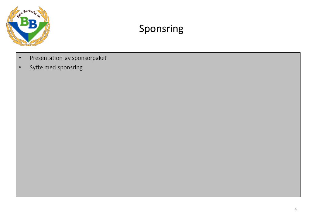 Sponsring Presentation av sponsorpaket Syfte med sponsring 4