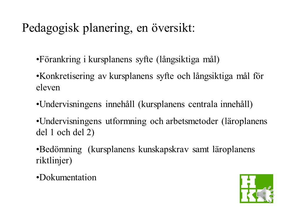 Pedagogiska planeringar Hanna Sepp Marcus Granberg Albina Brunosson