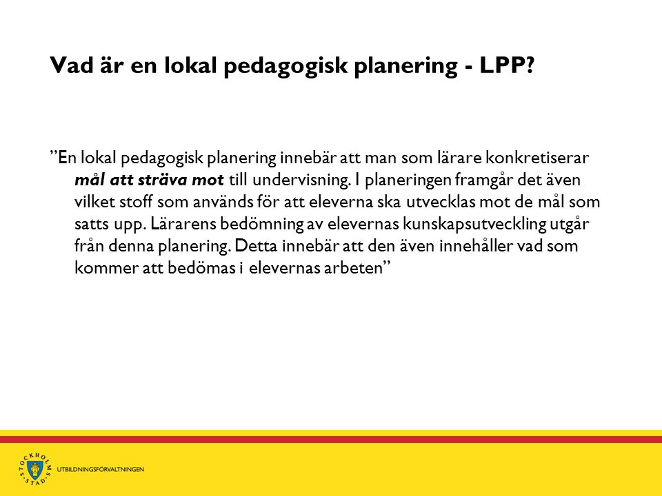 Vad är en lokal pedagogisk planering - LPP.