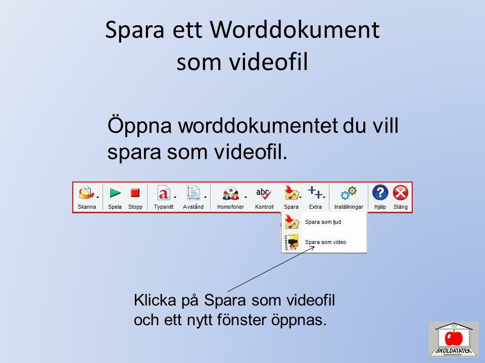 Spara ett Worddokument som videofil Öppna worddokumentet du vill spara som videofil.