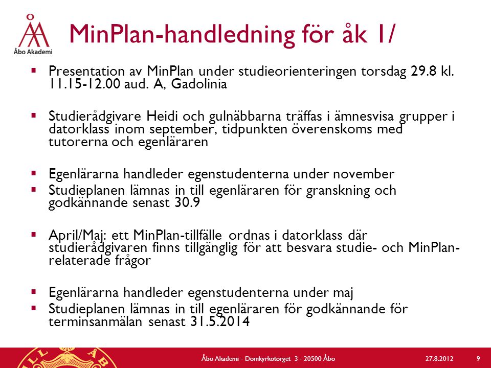MinPlan-handledning för åk 1/  Presentation av MinPlan under studieorienteringen torsdag 29.8 kl.