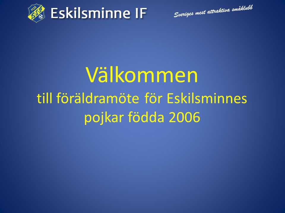 Välkommen till föräldramöte för Eskilsminnes pojkar födda 2006