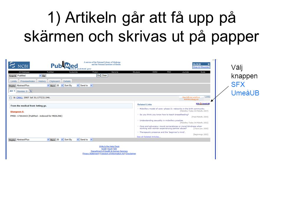 1) Artikeln går att få upp på skärmen och skrivas ut på papper Välj knappen SFX UmeåUB