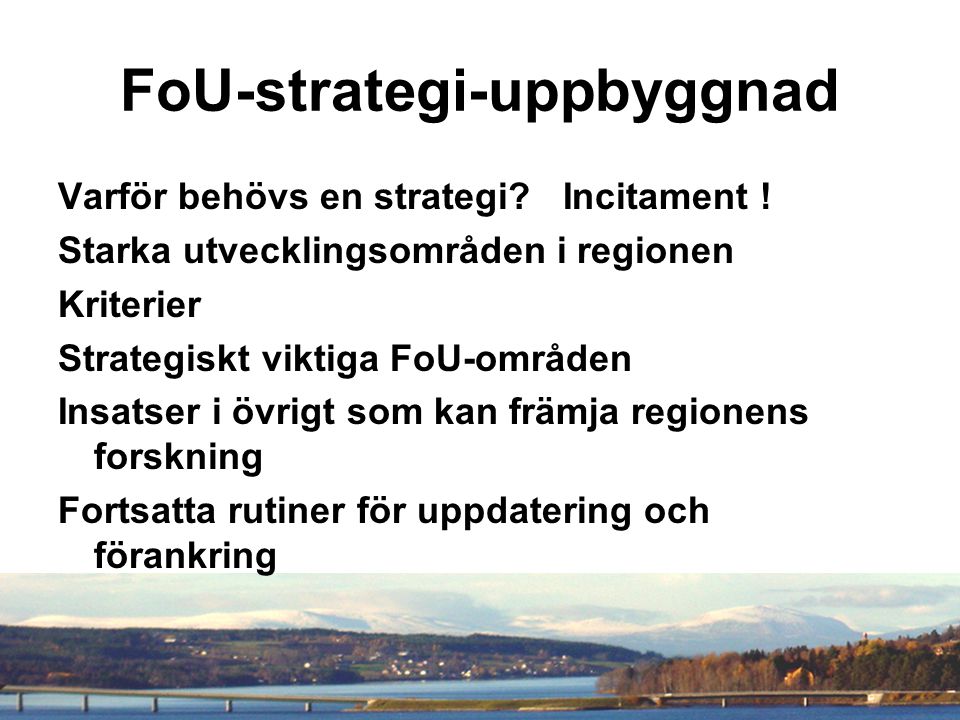 FoU-strategi-uppbyggnad Varför behövs en strategi.