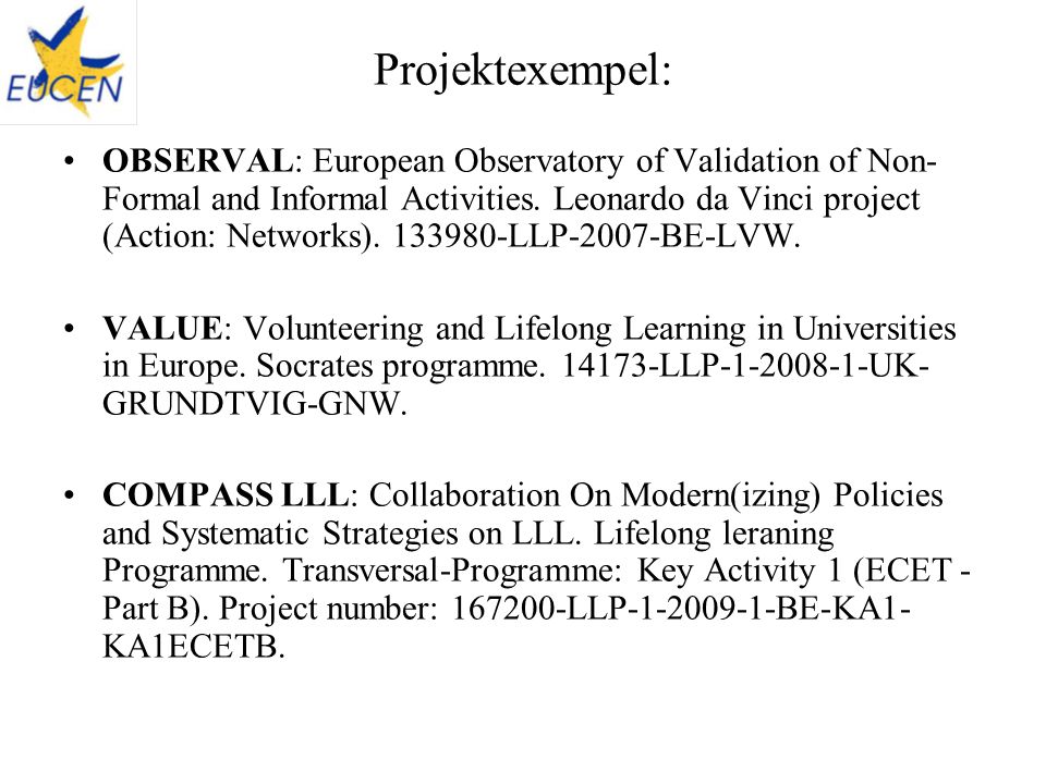 Projektexempel: OBSERVAL: European Observatory of Validation of Non- Formal and Informal Activities.