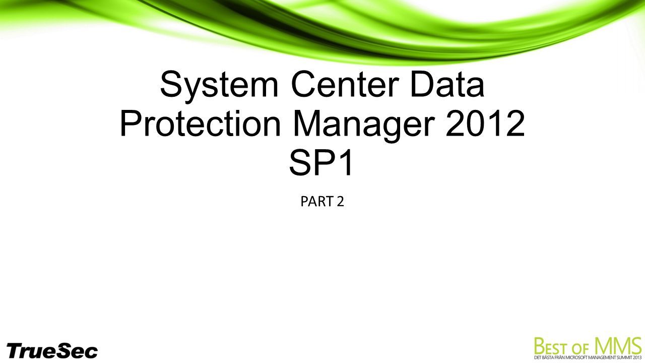 System Center Data Protection Manager 2012 SP1 PART 2