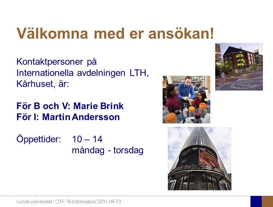 Lunds universitet / LTH / B-information/ Välkomna med er ansökan.