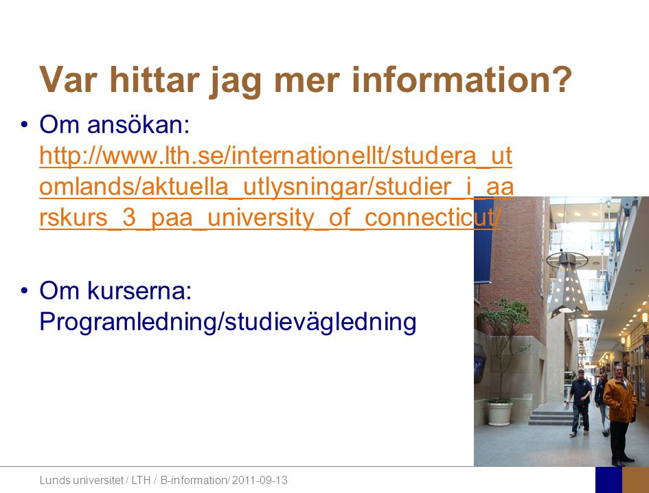 Lunds universitet / LTH / B-information/ Var hittar jag mer information.