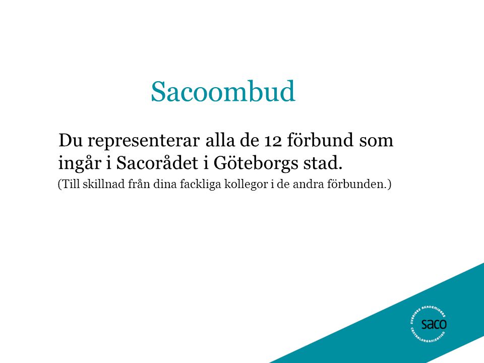 Sacoombud Du representerar alla de 12 förbund som ingår i Sacorådet i Göteborgs stad.