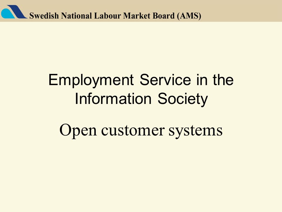 Employment Service in the Information Society Open customer systems