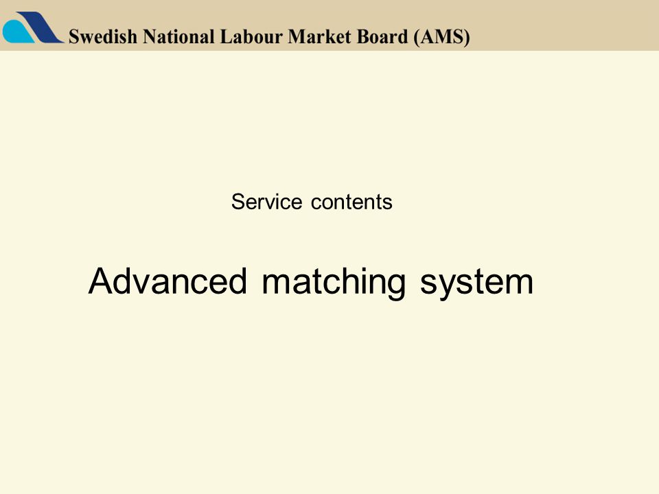Service contents Advanced matching system