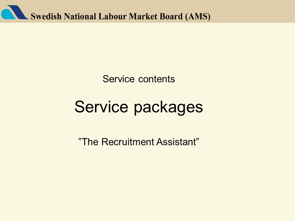 Service contents Service packages The Recruitment Assistant