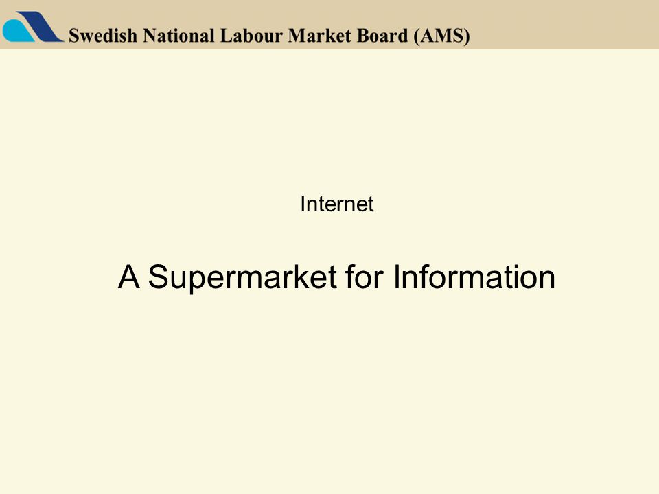 Internet A Supermarket for Information