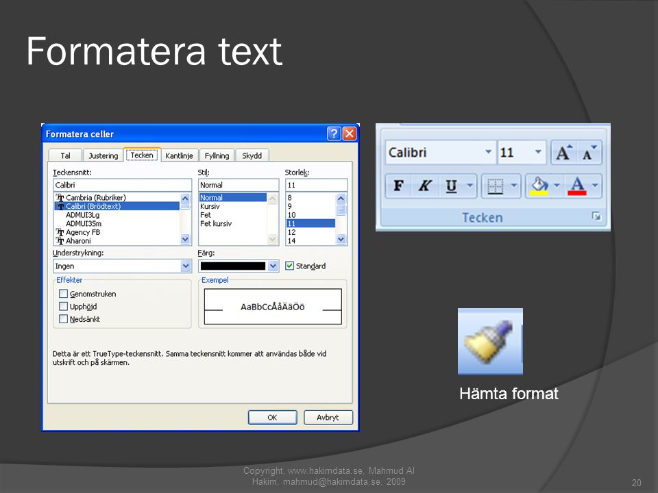 Formatera text Hämta format 20 Copyright,   Mahmud Al Hakim, 2009
