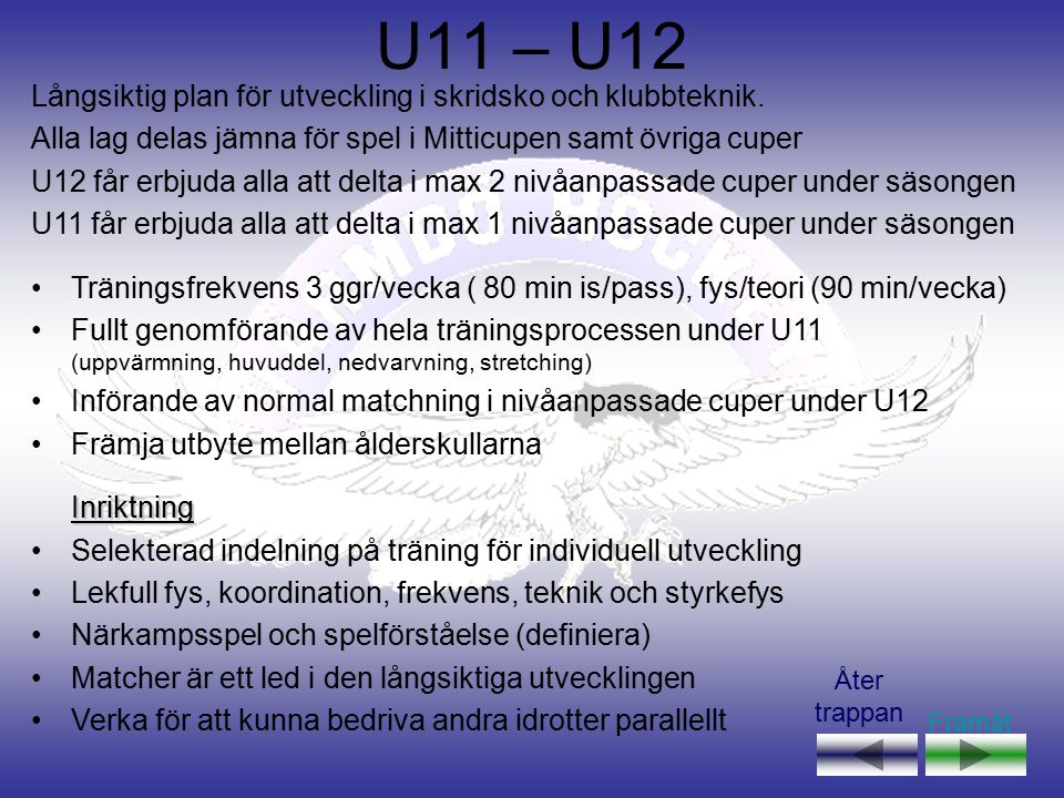 U11 – U12 Långsiktig plan för utveckling i skridsko och klubbteknik.