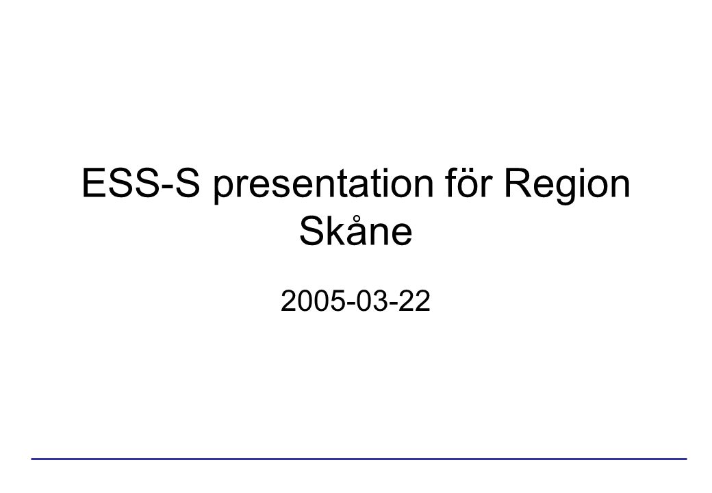 ESS-S presentation för Region Skåne