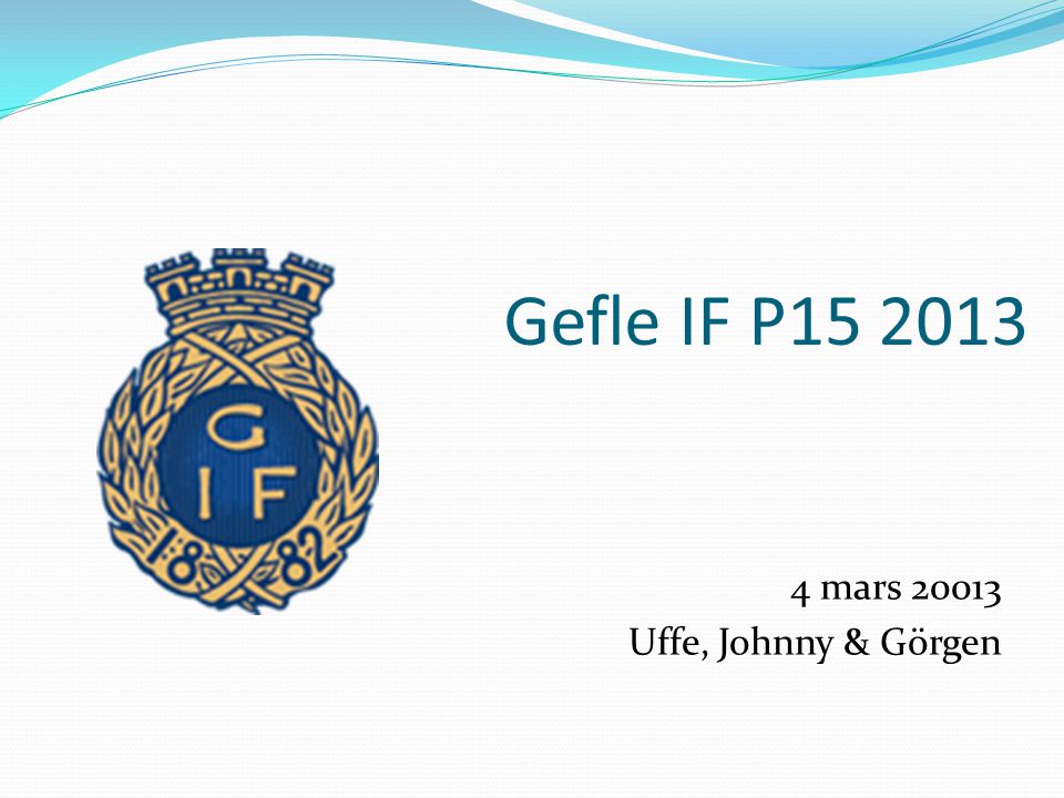 Gefle IF P mars Uffe, Johnny & Görgen