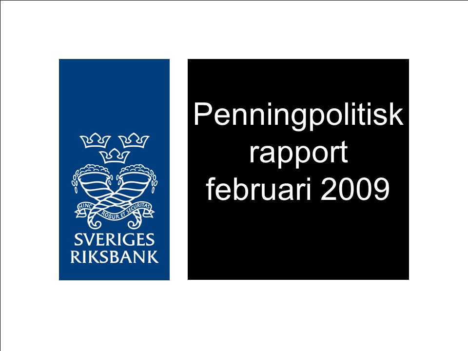 Penningpolitisk rapport februari 2009