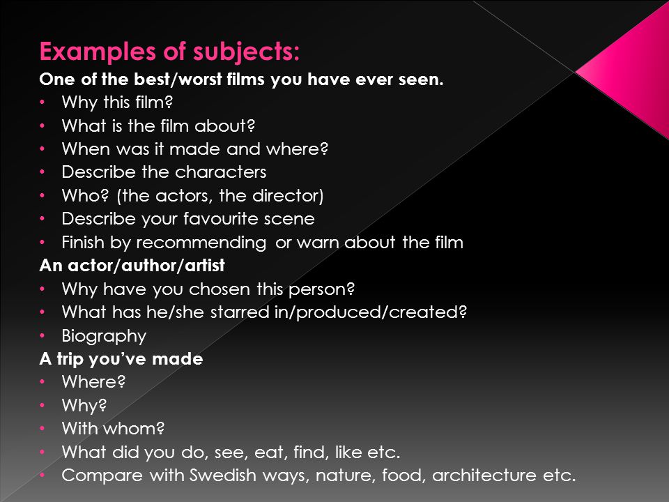 Examples of subjects: One of the best/worst films you have ever seen.