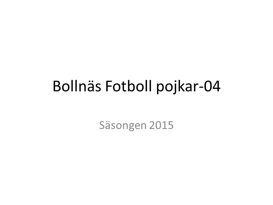 Bollnäs Fotboll pojkar-04 Säsongen 2015