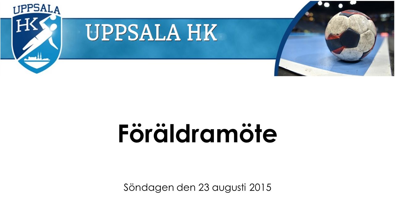 Föräldramöte Söndagen den 23 augusti 2015