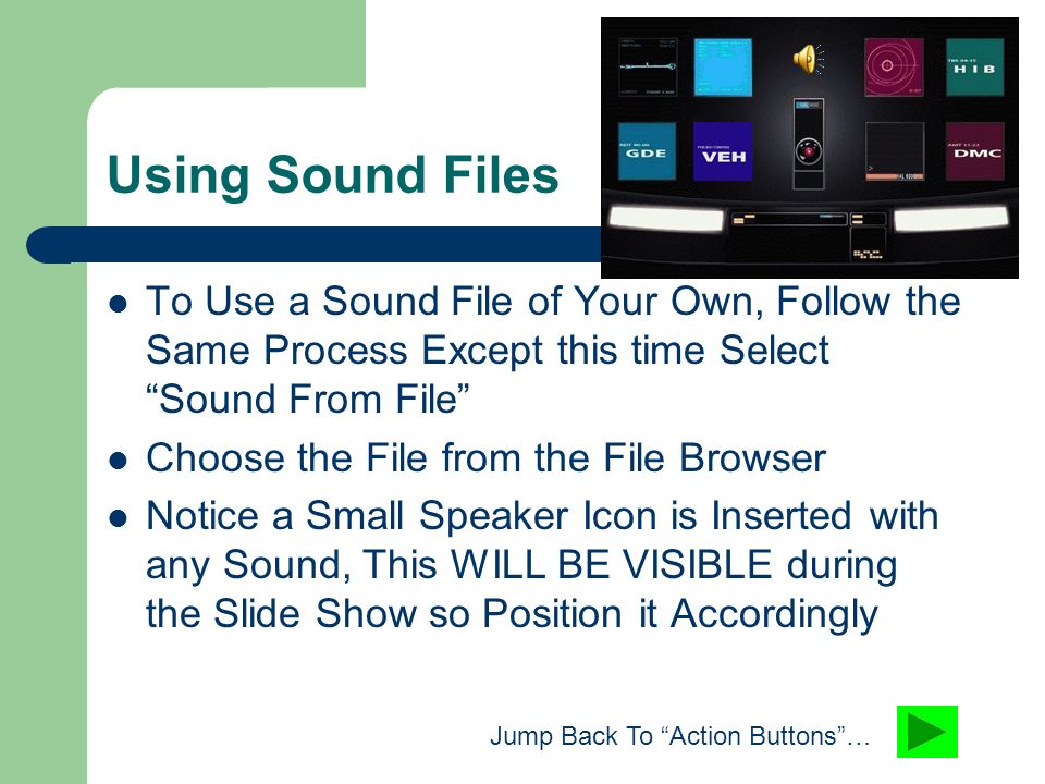 Using Canned Sounds To Add a Sound Clip to Your Slide, go to Insert and Extend the Menu if Necessary Place your Mouse over Movies and Sounds Select Sound From Clip Organizer to use the canned sounds provided by Office Select Your Sound to the Right  and then Choose Whether to Play it Automatically or on Click