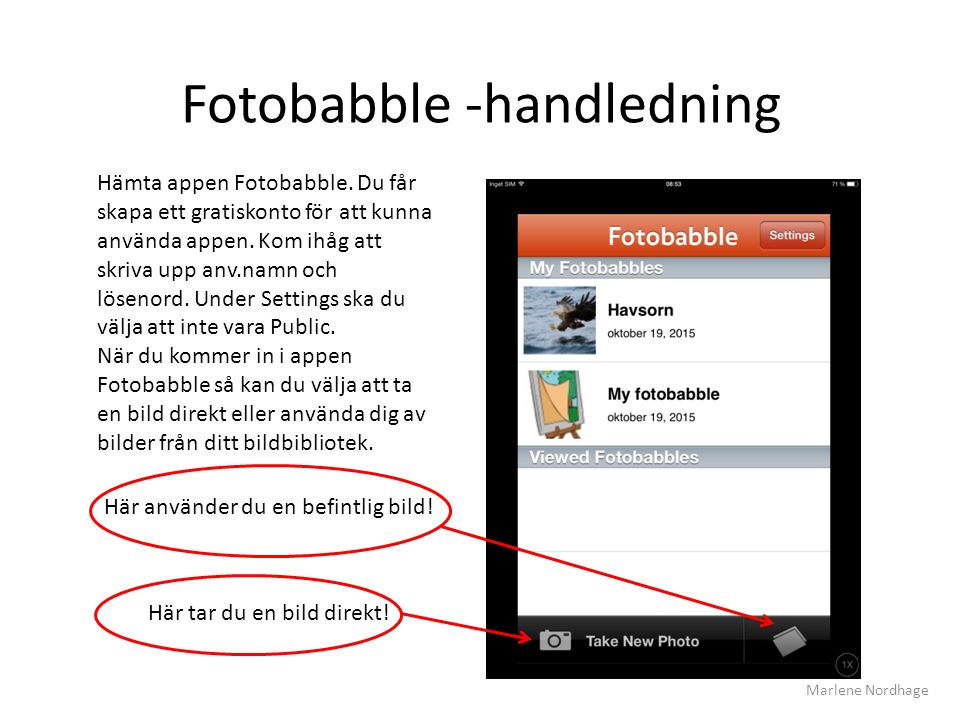 Fotobabble -handledning Hämta appen Fotobabble.