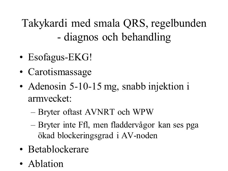 Takykardi med smala QRS, regelbunden - diagnos och behandling Esofagus-EKG.