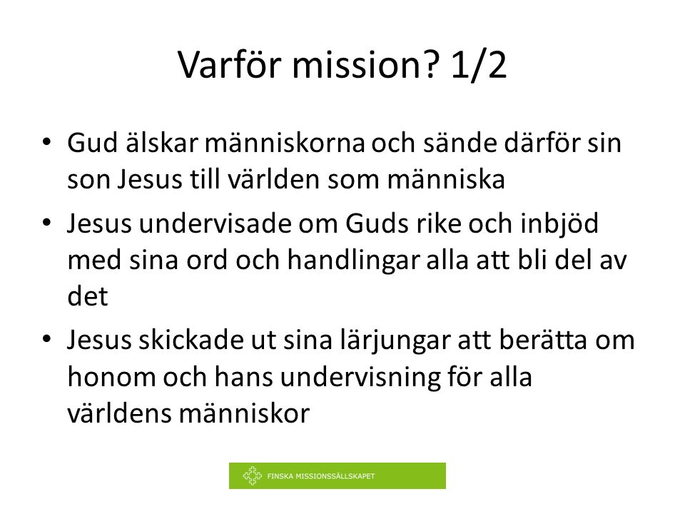 Varför mission.