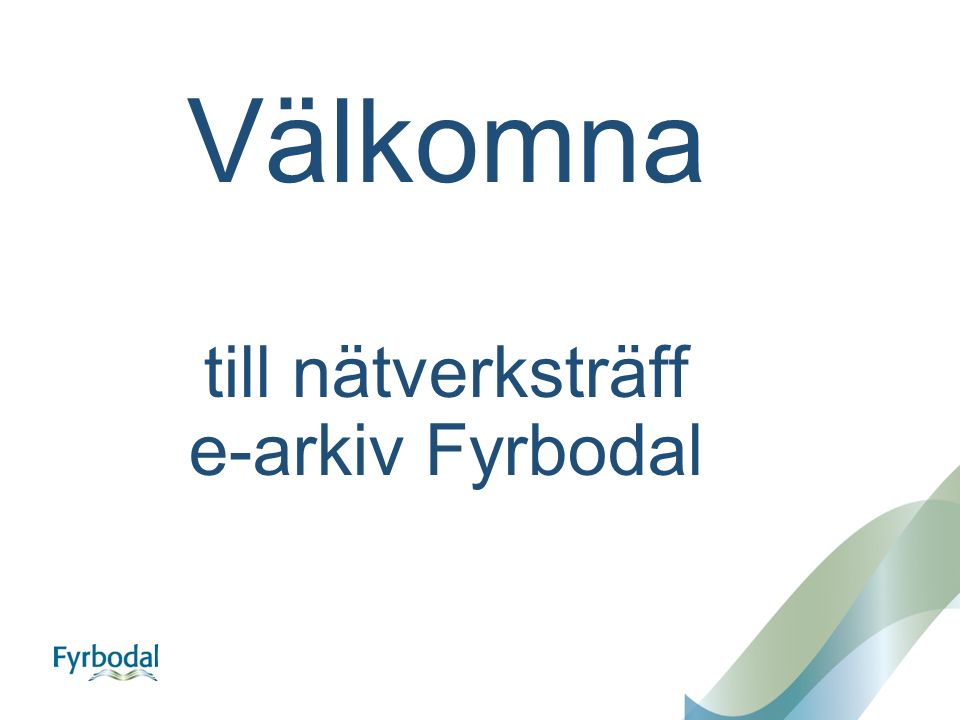 Välkomna till nätverksträff e-arkiv Fyrbodal