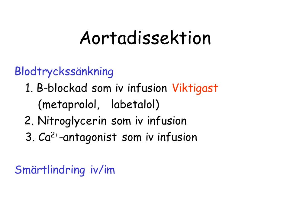 Aortadissektion Blodtryckssänkning 1.