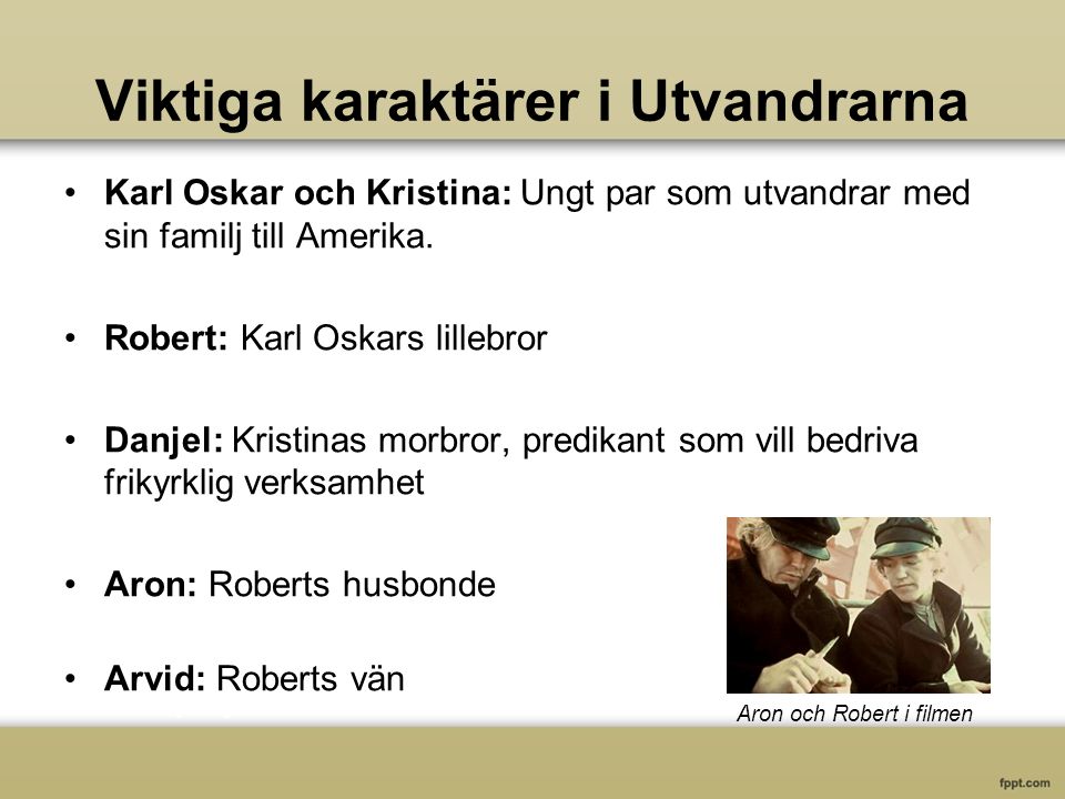 Viktiga karaktärer i Utvandrarna Karl Oskar och Kristina: Ungt par som utvandrar med sin familj till Amerika.