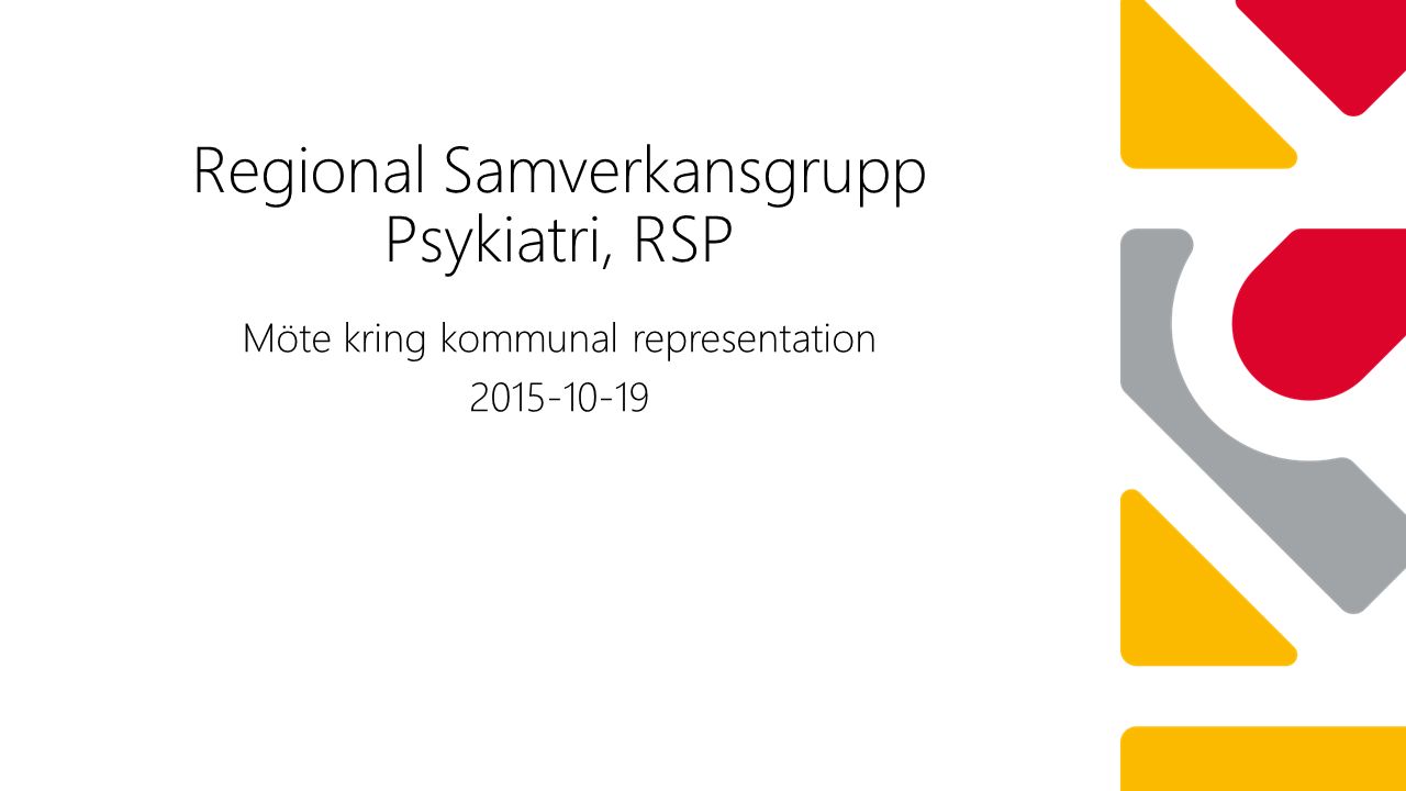 Möte kring kommunal representation Regional Samverkansgrupp Psykiatri, RSP