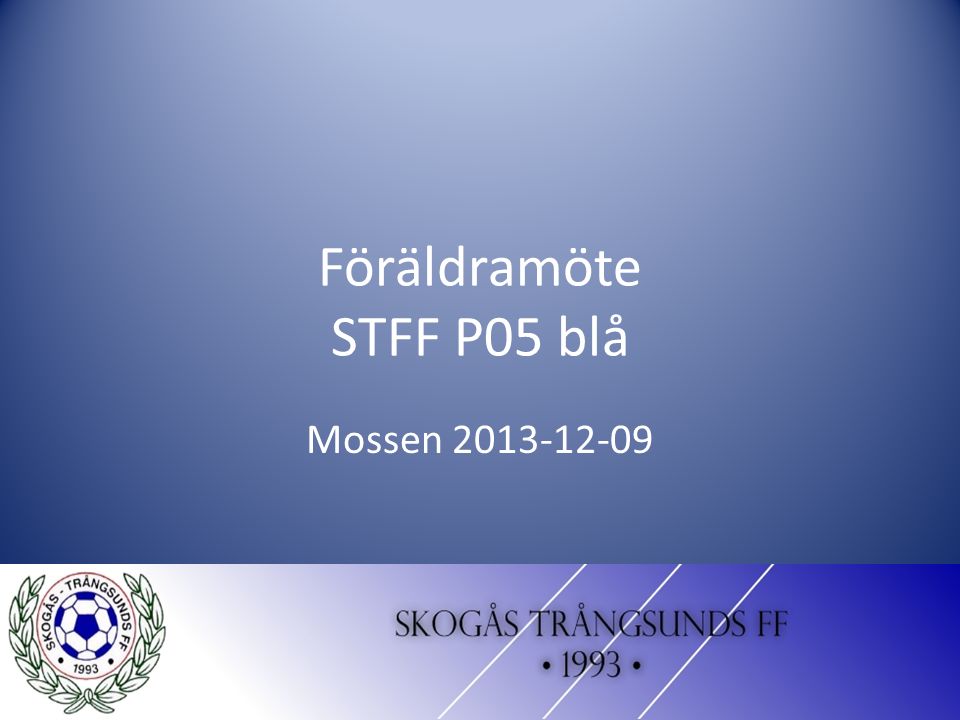 Föräldramöte STFF P05 blå Mossen
