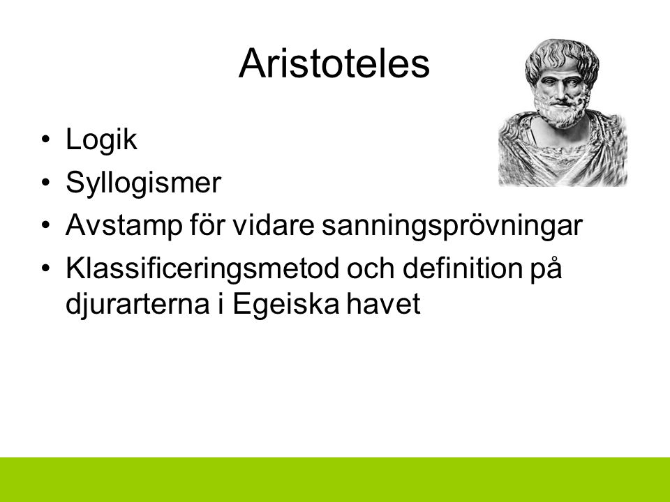 Aristoteles Logik Syllogismer Avstamp för vidare sanningsprövningar Klassificeringsmetod och definition på djurarterna i Egeiska havet