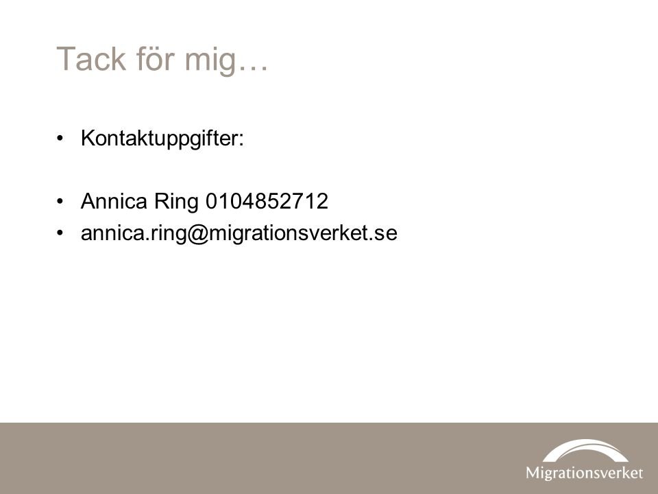 Tack för mig… Kontaktuppgifter: Annica Ring