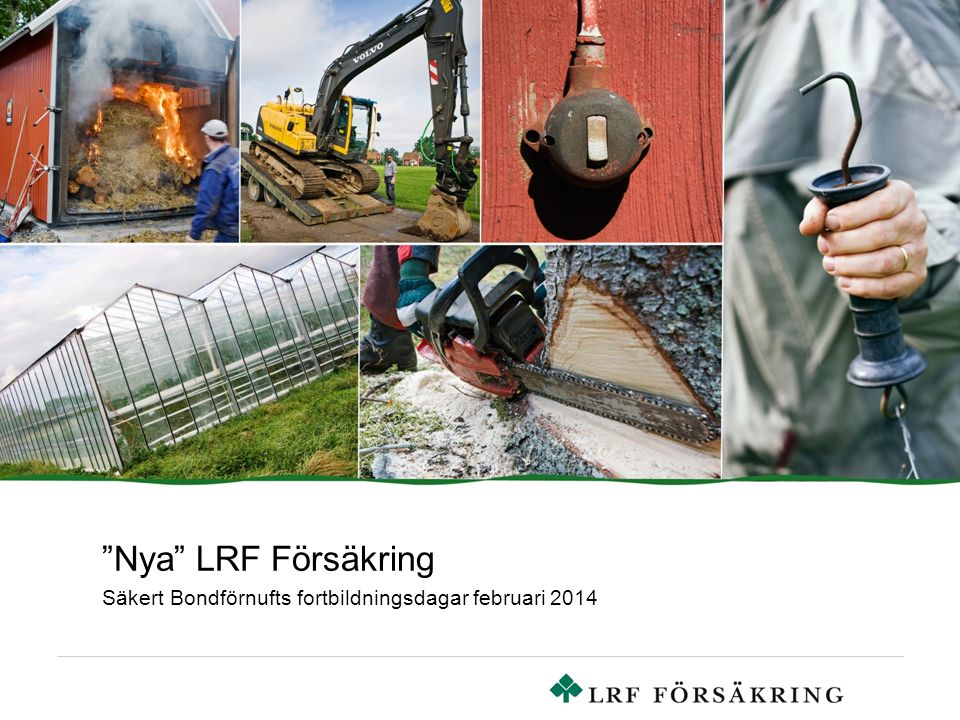 Nya LRF Försäkring Säkert Bondförnufts fortbildningsdagar februari 2014