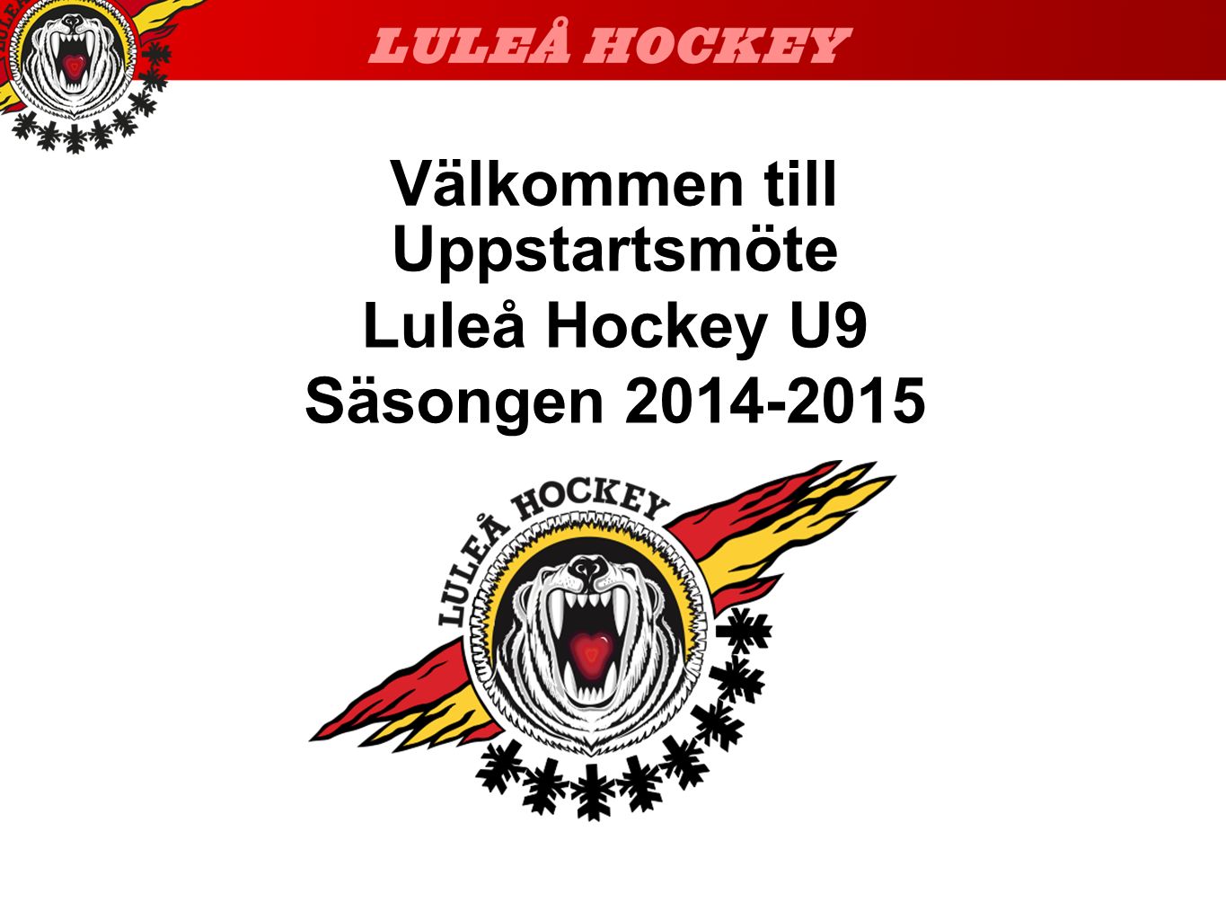 Uppstartsmöte Luleå Hockey U9 Säsongen Välkommen till