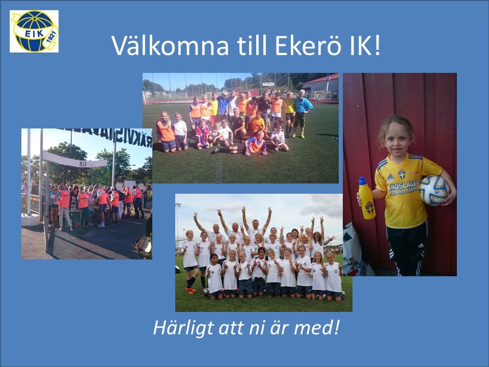 Välkomna till Ekerö IK! Härligt att ni är med!