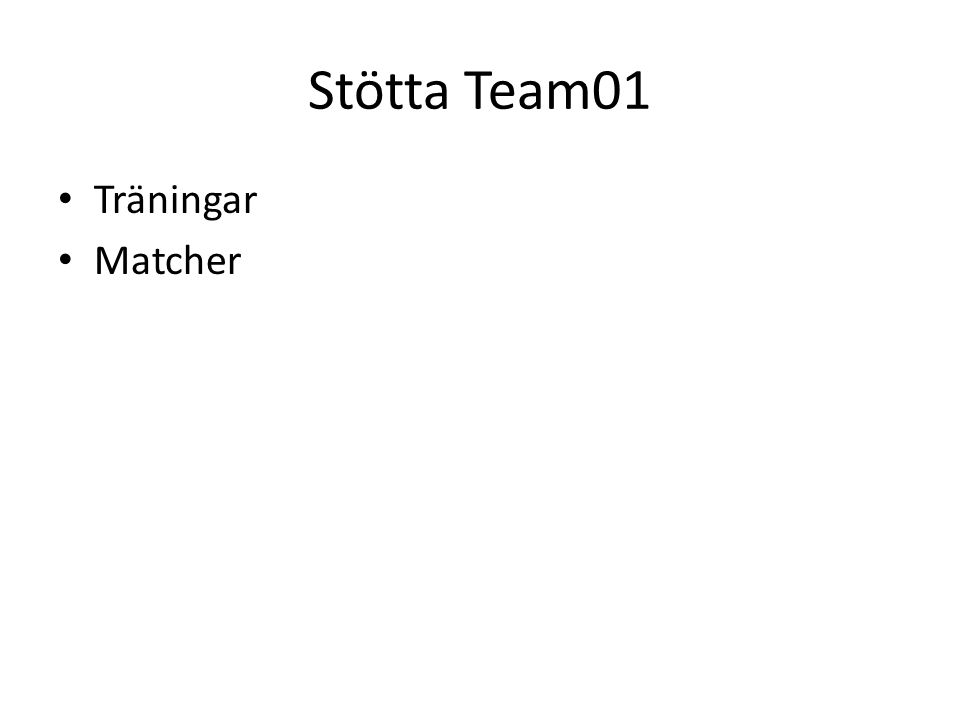 Stötta Team01 Träningar Matcher