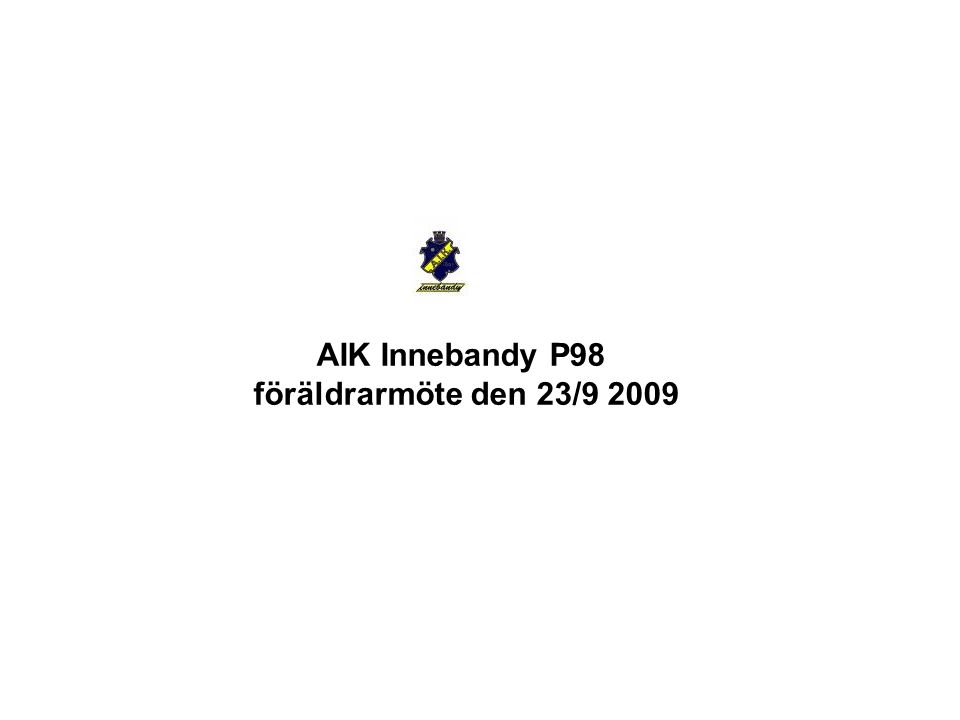 AIK Innebandy P98 föräldrarmöte den 23/9 2009