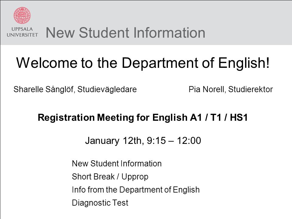 New Student Information Welcome to the Department of English.