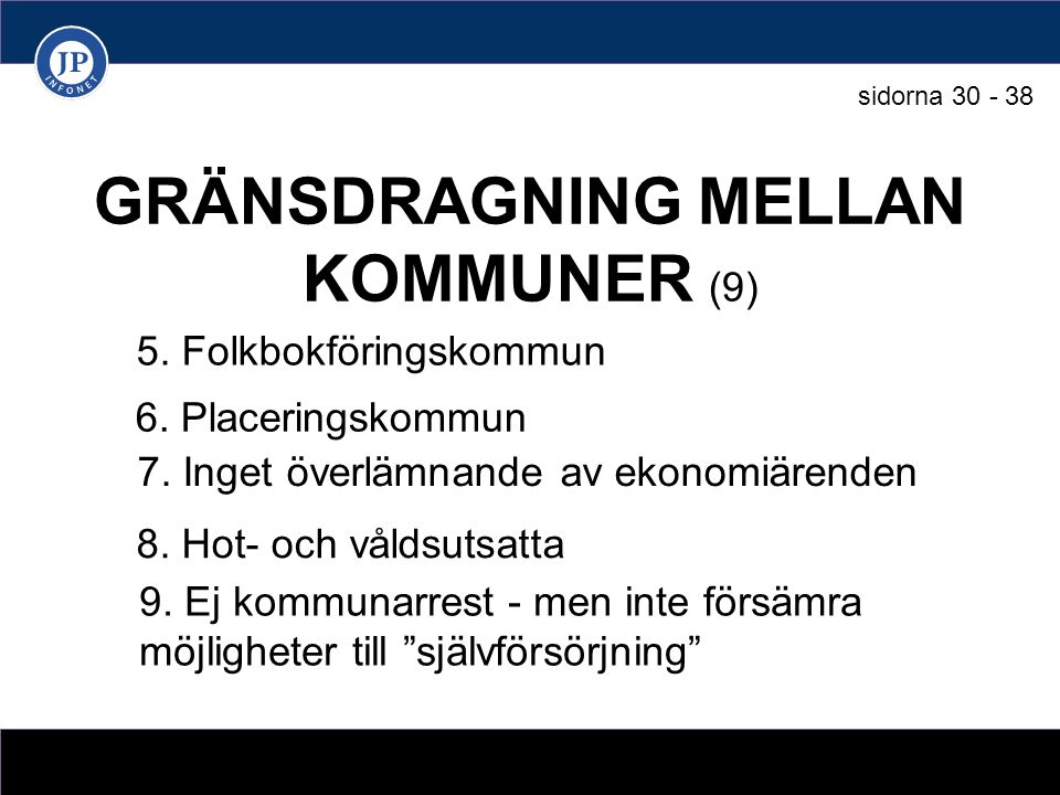 GRÄNSDRAGNING MELLAN KOMMUNER (9) 5. Folkbokföringskommun 6.