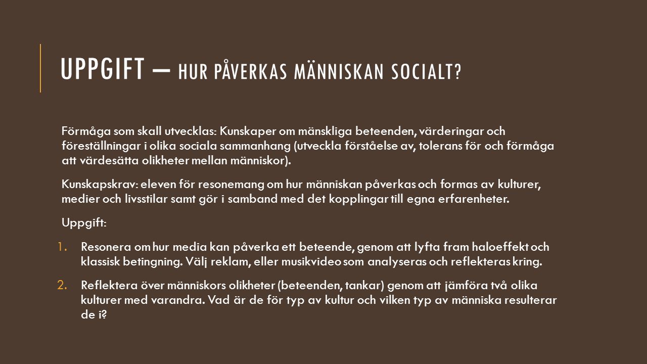 UPPGIFT – HUR PÅVERKAS MÄNNISKAN SOCIALT.